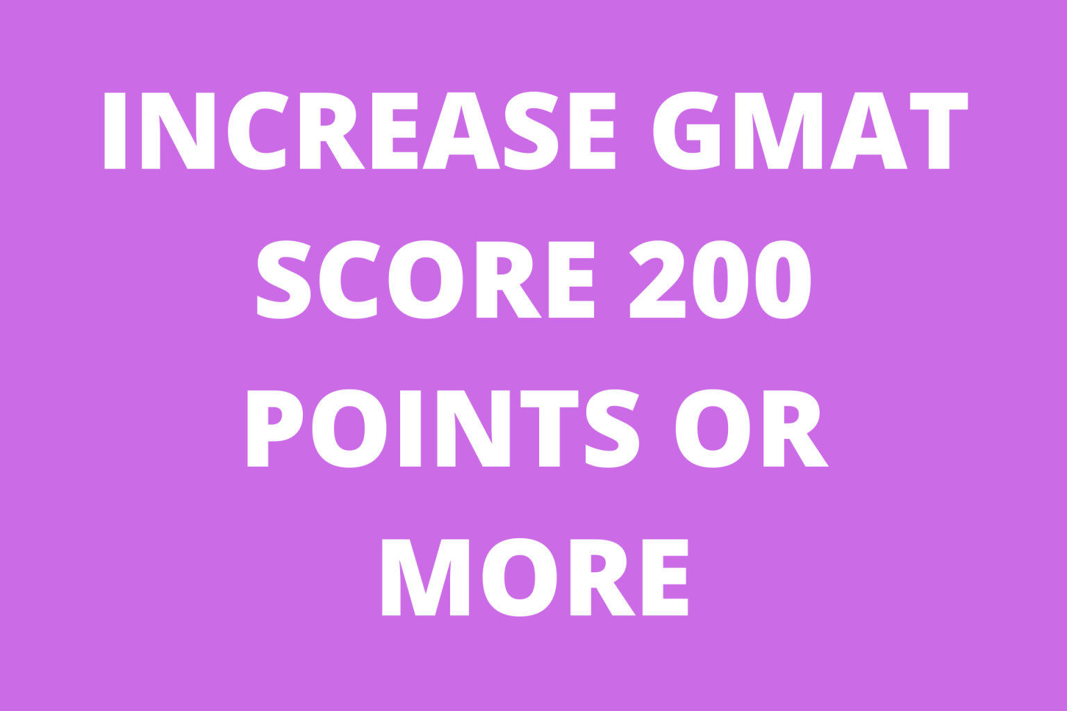 best-method-to-increase-gmat-score-by-up-to-200-points-up-to-750